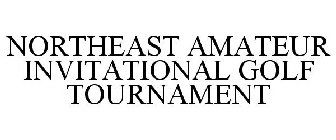 NORTHEAST AMATEUR INVITATIONAL GOLF TOURNAMENT
