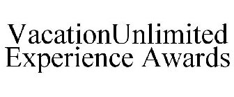 VACATIONUNLIMITED EXPERIENCE AWARDS