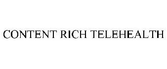 CONTENT RICH TELEHEALTH