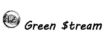 GREEN $TREAM