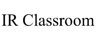IR CLASSROOM