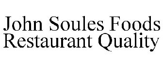 JOHN SOULES FOODS RESTAURANT QUALITY