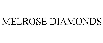 MELROSE DIAMONDS