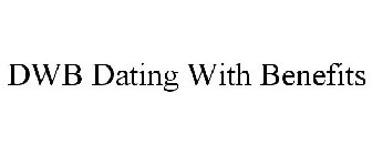 DWB DATING WITH BENEFITS