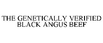 THE GENETICALLY VERIFIED BLACK ANGUS BEEF