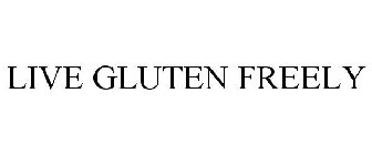 LIVE GLUTEN FREELY