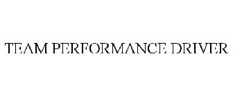TEAM PERFORMANCE DRIVER