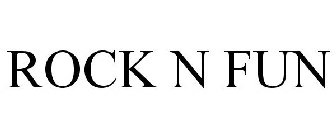 ROCK N FUN