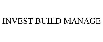 INVEST BUILD MANAGE