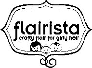 FLAIRISTA CRAFTY FLAIR FOR GIRLY HAIR