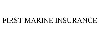 FIRST MARINE INSURANCE