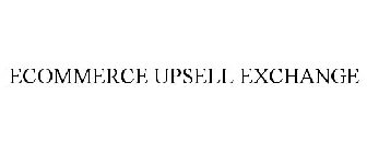 ECOMMERCE UPSELL EXCHANGE
