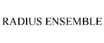 RADIUS ENSEMBLE