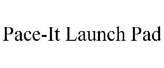 PACE-IT LAUNCH PAD