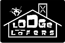 LODGE LOFERS