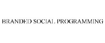 BRANDED SOCIAL PROGRAMMING