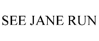 SEE JANE RUN