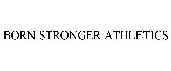 BORN STRONGER ATHLETICS