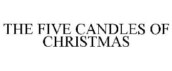 THE FIVE CANDLES OF CHRISTMAS