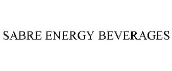 SABRE ENERGY BEVERAGES