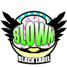 BLOWN BLACK LABEL