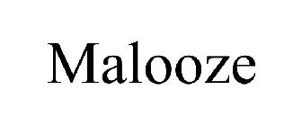 MALOOZE