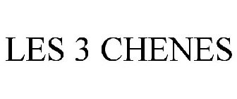 LES 3 CHENES