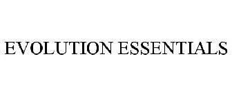 EVOLUTION ESSENTIALS