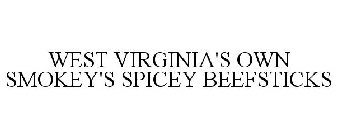 WEST VIRGINIA'S OWN SMOKEY'S SPICEY BEEFSTICKS