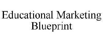 EDUCATIONAL MARKETING BLUEPRINT