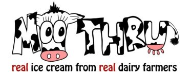 MOO THRU REAL ICE CREAM FROM REAL DAIRYFARMERS