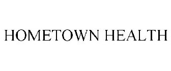 HOMETOWN HEALTH