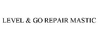 LEVEL & GO REPAIR MASTIC