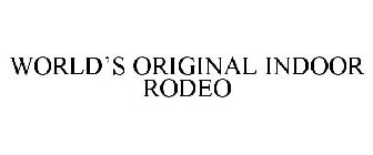 WORLD'S ORIGINAL INDOOR RODEO