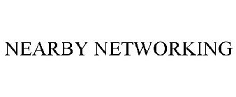 NEARBY NETWORKING