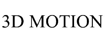3D MOTION