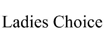 LADIES CHOICE
