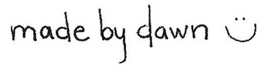 MADE BY DAWN