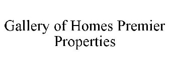 GALLERY OF HOMES PREMIER PROPERTIES