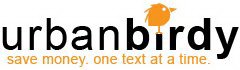URBANBIRDY SAVE MONEY. ONE TEXT AT A TIME.
