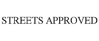 STREETS APPROVED