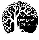 ONE LOVE COMMUNITY