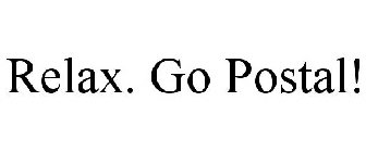 RELAX. GO POSTAL!