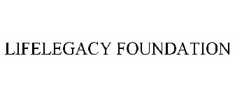 LIFELEGACY FOUNDATION