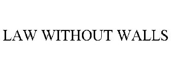 LAW WITHOUT WALLS