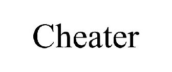 CHEATER