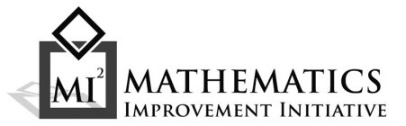 MI2 MATHEMATICS IMPROVEMENT INITIATIVE