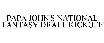 PAPA JOHN'S NATIONAL FANTASY DRAFT KICKOFF