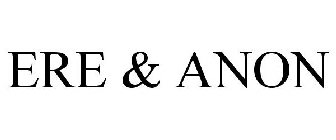 ERE & ANON