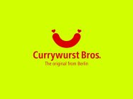 CURRYWURST BROS. THE ORIGINAL FROM BERLIN